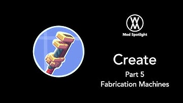 Mod Spotlight: Create Part 5—Fabrication Machines