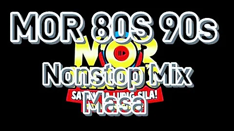 MOR 80's - 90's NONSTOP Mix Masa 132Bpm [DjOndong Remix]