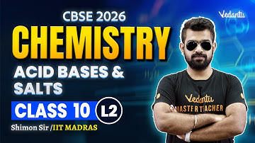Acid Bases and Salts L2 Class 10 Chemistry | CBSE 2026🔥Shimon Sir