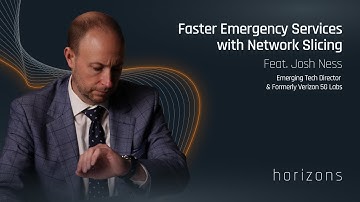 Faster Emergency Services w/ Network Slicing | The Future of 5G ft. Joshua Ness - Part 4 | Horizons