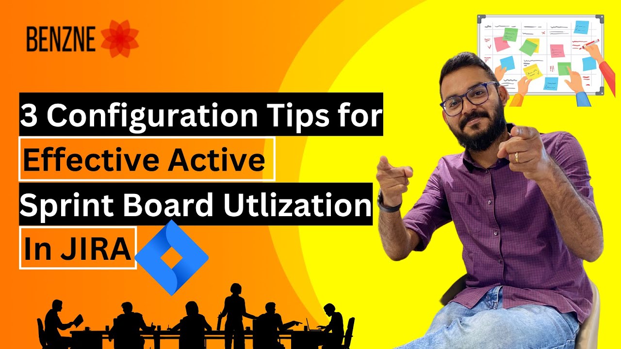3 Configuration Tips for Effective Active Sprint Board Utilization