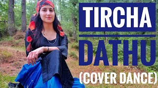 TIRCHA DATHU (COVER DANCE)