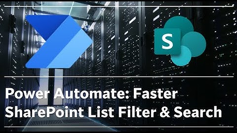 Filter & Search SharePoint List Fast - Power Automate