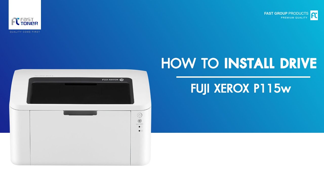 วิธีติดตั้ง Driver FUJI XEROX P115w แบบ download YouTube