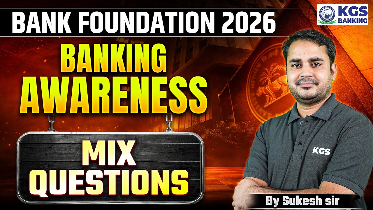 Bank Foundation 2026 | Banking Awareness | Mix Questions | By Sukesh Sir | KGS Banking Exams