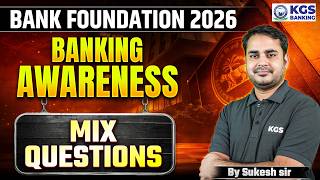 Bank Foundation 2026 | Banking Awareness | Mix Questions | By Sukesh Sir | KGS Banking Exams