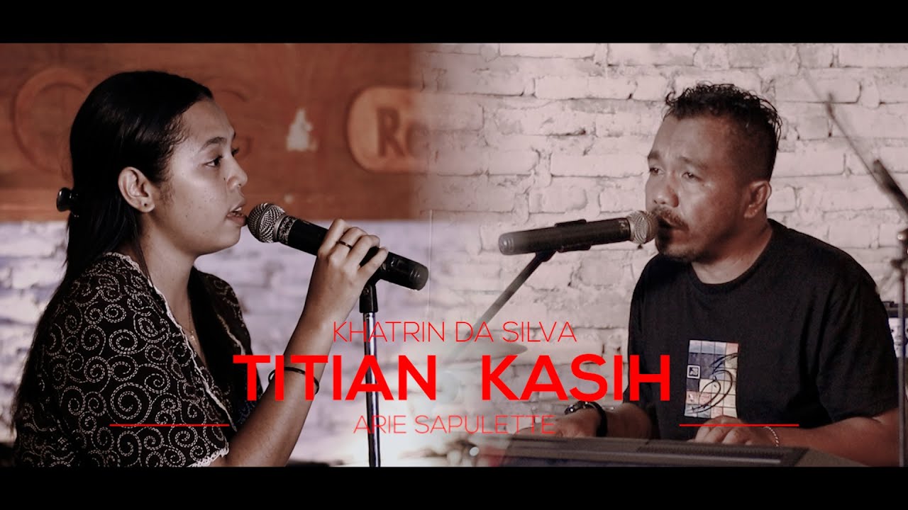 TITIAN KASIH | Arie Sapulette | Khatrin da Silva & Sintus Goran | Live Session | Cover by request