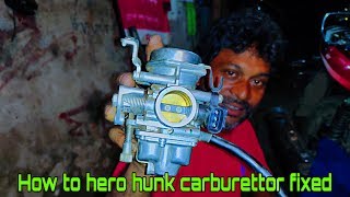 How to carburettor fixed hero hunk