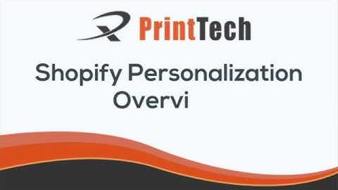 How PrintTech Personalization Works With Shopify