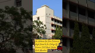 Dr. Antonio Da Silva Technical High School &amp; Jr. College Of Science, S.V.S Road, Dadar West, Mumbai.