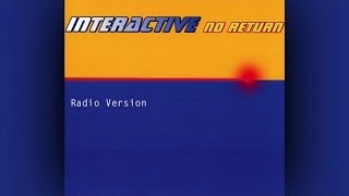 Interactive - No Return (Radio Version)