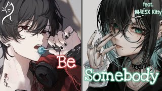 Nightcore – NEFFEX - Be Somebody (feat. ROZES) (Lyrics) - (Switching Vocals) | feat. @m4esxkitty