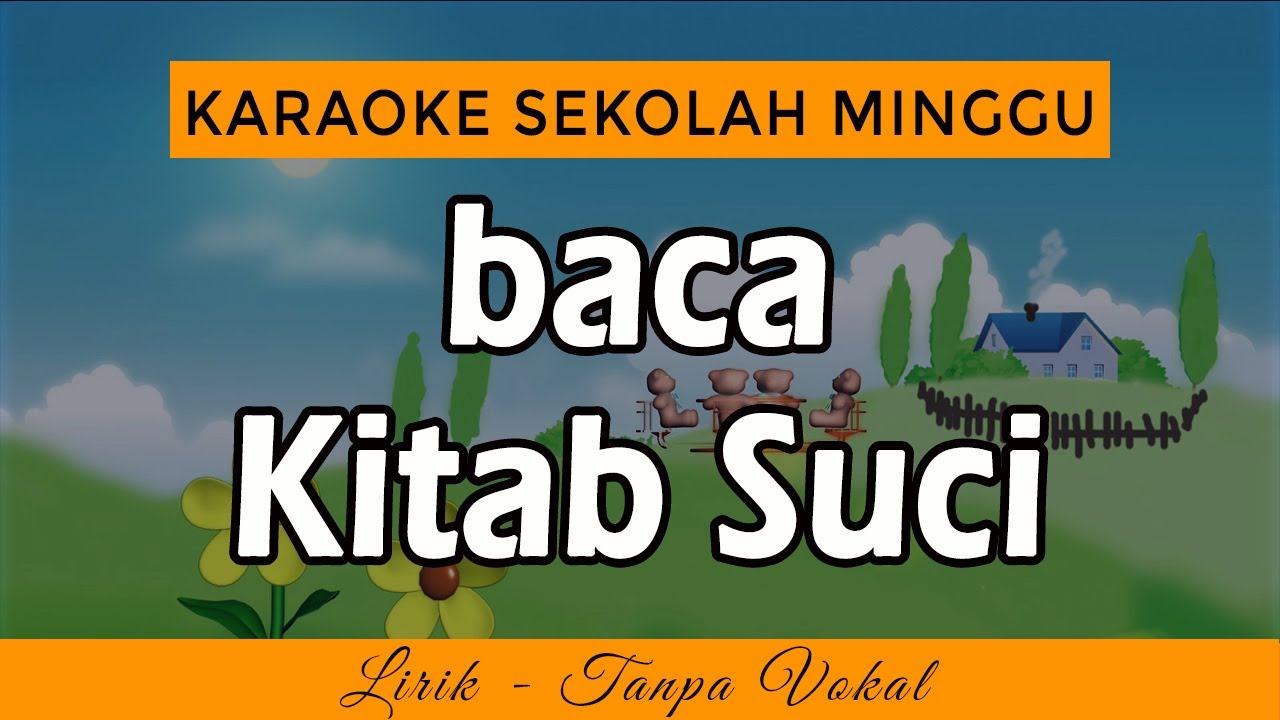 BACA KITAB SUCI DOA TIAP HARI Karaoke | LAGU SEKOLAH MINGGU