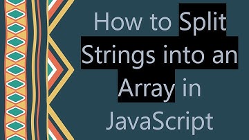 How to Split Strings into an Array in JavaScript