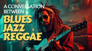 Your Heart Will Recognize This Sound | Reggae Jazz Blues Chill Session