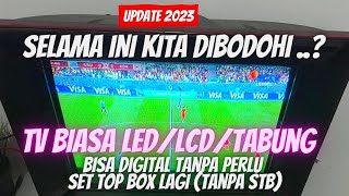 BARU TAU SEKARANG ..❗❗ TV BIASA BISA DIGITAL TANPA SET TOP BOX (STB) ✅ SETTING PAKAI CARA INI 2023