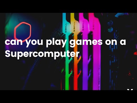 वीडियो: क्या हम सुपर कंप्यूटर पर गेम खेल सकते हैं?