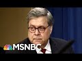 Joe: Barr Went To The Hill And He Lied Under Oath | Morning Joe | MSNBC