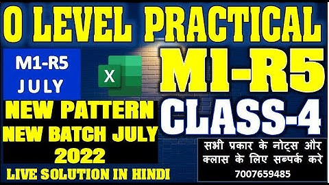 O LEVEL NEW PATTERN | PRACTICAL CLASS 4 M1-R5 JULY 2022 |IT TOOLS EXCEL FREE NEW BATCH START CLASS 4