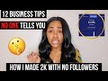 12 BUSINESS TIPS NO ONE TELLS YOU | HOW I MAKE 1K A MONTH AS A NEW BUSINESS | ENTREPRENEUR LIFE EP 6