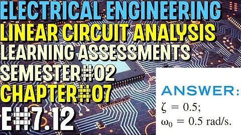 Linear Circuit Analysis | Chapter#07 | E#7.12 | Basic Engineering Circuit Analysis