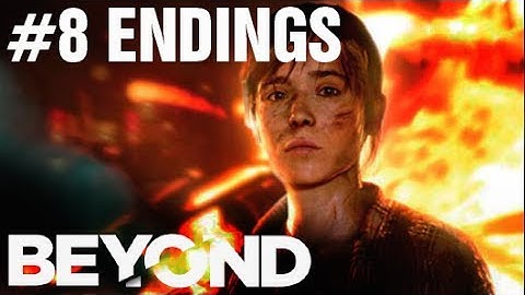 BEYOND: Two Souls Gameplay Walkthrough Part 8 ALL ENDINGS Trophy Life Beyond
