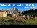 Tour du Mont Blanc Cost. Hut to Hut. Self guided, self booked. Full price breakdown.