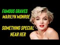 Famous graves marilyn monroe and the mysterious grave near her tomb