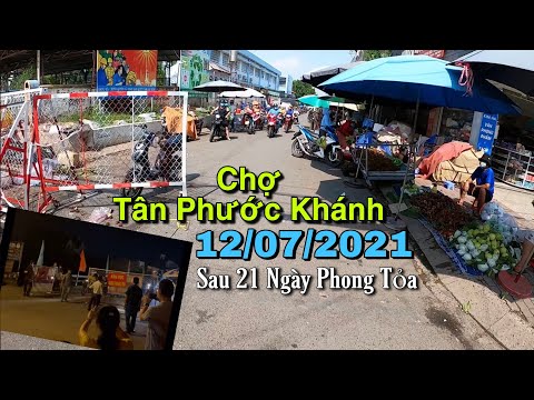 Chợ Tân Phước Khánh Bình Dương - 12/07/2021 Gỡ Phong Tỏa Phường Tân Phước Khánh | chợ TÂN PHƯỚC KHÁNH sau 21 ngày phong tỏa 💁‍♀️