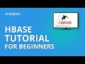 HBase Tutorial For Beginners | HBase Architecture | HBase Tutorial | Hadoop Tutorial | Simplilearn