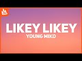 Young Miko Likey Likey Letra