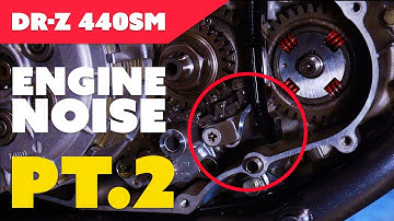 DRZ440SM ENGINE NOISE PT. 2 PROBLEM FOUND