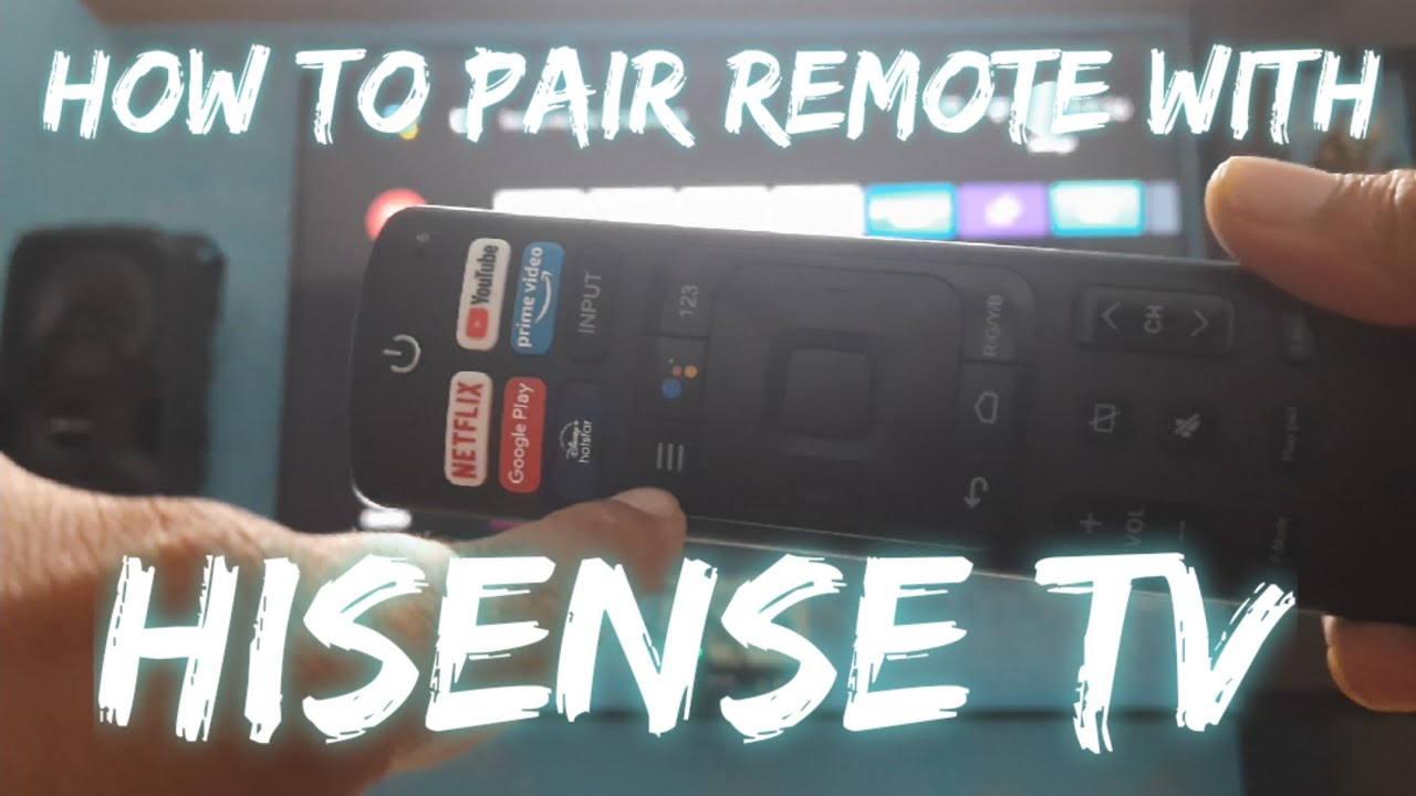 How To Pair Hisense Remote To A Tv: Easy Step-by-Step Guide