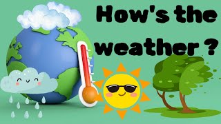 How's the weather today? Weather song and sound effects for kids learning educations