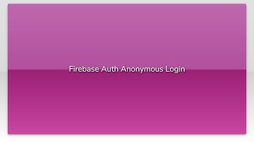 Firebase Auth Anonymous Login