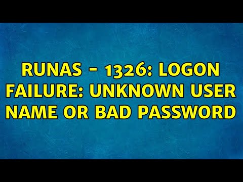 runas - 1326: Logon failure: unknown user name or bad password (3 Solutions!!)