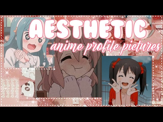 30+ Aesthetic anime profile picture 💖🍑