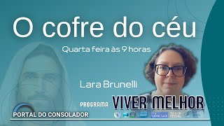O COFRE DO CÉU - VIVER MELHOR - LARA BRUNELLI