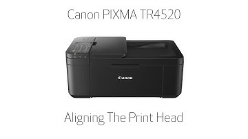 Canon PIXMA TR4520 - Aligning The Print Head