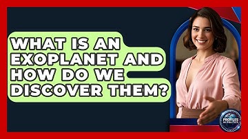 What Is an Exoplanet and How Do We Discover Them? - Profiles in Politics