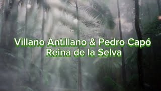 Villano Antillano & Pedro Capó - Reina de la Selva (Letra/Lyrics)