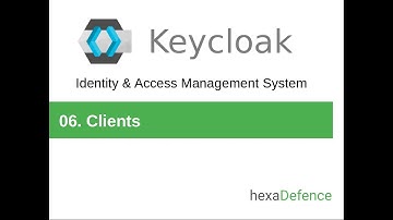 Keycloak Tutorial #06 - Introduction to Clients