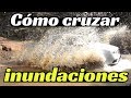 Cómo pasar INUNDACIONES en COCHE!!  | Velocidad Total