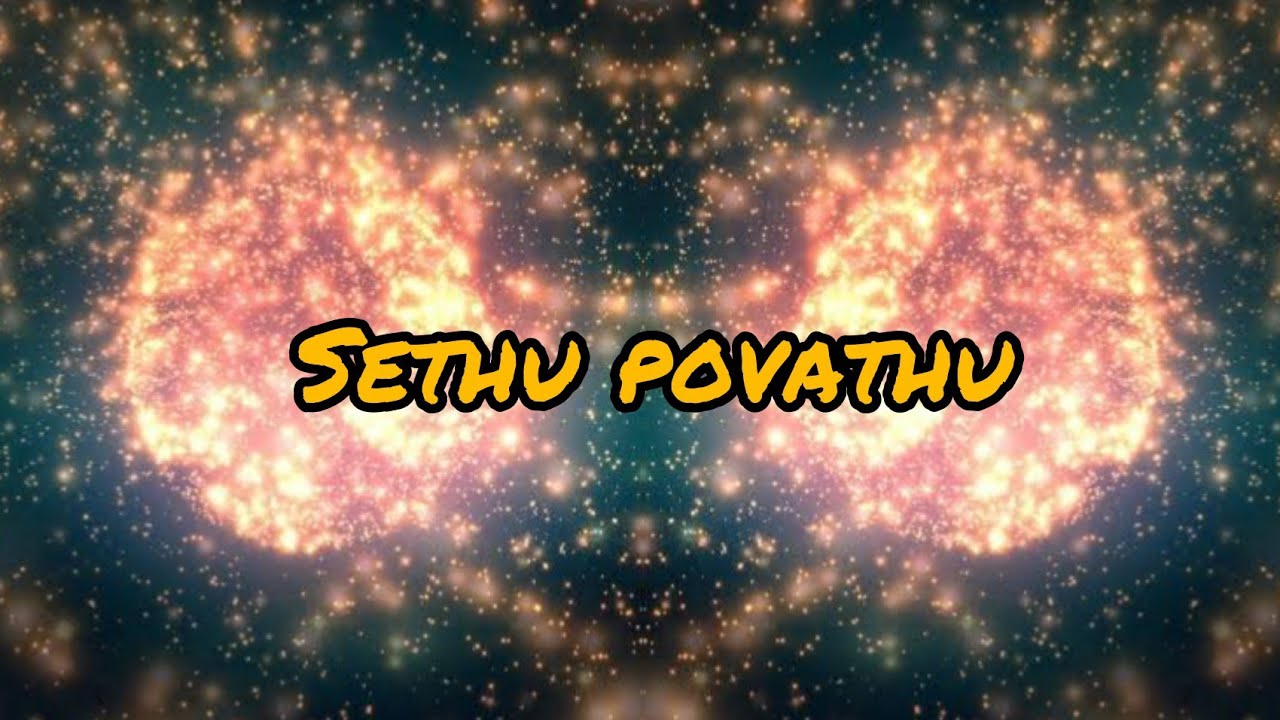 Sethu Povathu Enthan Udambu Mattume Full Song Whatsapp Status   Lyrics 