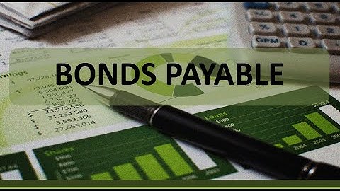 Long-Term Liabilities: Intro to Bonds Payable