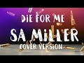 Post malone  die for me by sa miller cover version