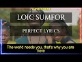Loic sumfor  perfect official with lyrics
