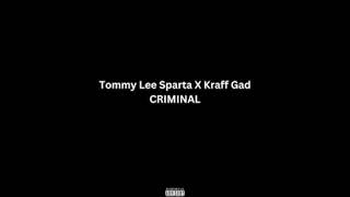 Tommy Lee Sparta X Kraff - Criminal