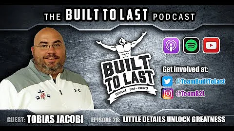 The Built to Last Podcast Ep #28: Tobias Jacobi - ...