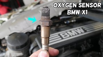BMW X1 OXYGEN SENSOR BANK 1 SENSOR 1 REPLACEMENT, OXYGEN SENSOR BANK 2 SENSOR 1